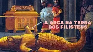 1SAMUEL 5 - A arca na terra dos filisteus.