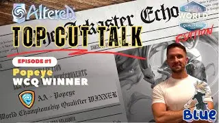 First Altered World Championship Qualifier WINNER!! - Top Cut Talk: Popeye