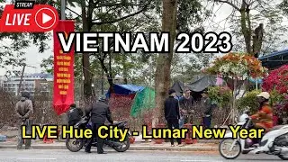 lunar new year 2023 🇻🇳 LIVE Vietnam - Hue Vietnam Cyclo Tour Vietnam travel 2023