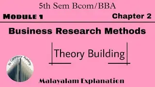 | 5th Sem Bcom/BBA | Module 1 | Business Research Methods | Chapter 2 | Theory Building |
