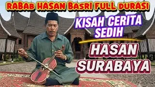 RABAB HASAN BASRI - CERITA HASAN SURABAYA - FULL DURASI