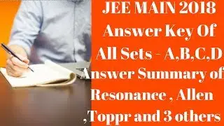 JEE MAin 2018 Answer Key of All Sets - Set A, Set B, Set C, Set D
