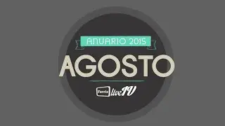 Anuario FerrizLiveTV-Agosto, 2015