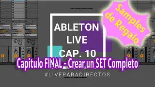 Cap 10 SET Completo/SAMPLES GRATIS - Ableton Live - Rodrigo Escudero