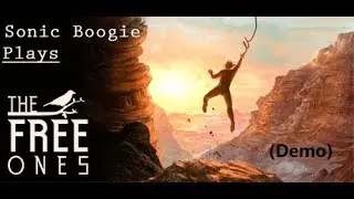 Sonic Boogie Plays: The Free Ones (Demo)