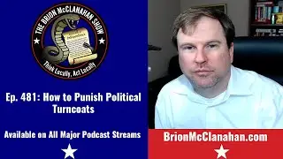 Ep. 481: How to Punish Political Turncoats