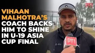 PTI Exclusive: Vihaan Malhotra&rsquo;s coach backs him to shine in U-19 Asia Cup final