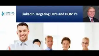 LinkedIn Targeting DO's and DON'T's