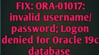 FIX: ORA-01017: invalid username/password; logon denied for Oracle