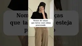 Nomes de cal&ccedil;as que talvez voc&ecirc; esteja procurando #aesthetic #shots #dicas #subscribe #cal&ccedil;as