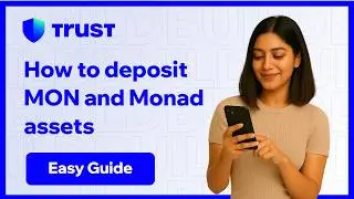 How to deposit MON and Monad assets using Trust Wallet