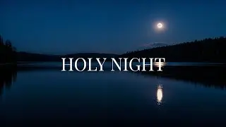 Holy Night | 1 Hour Instrumental Worship Music for Prayer
