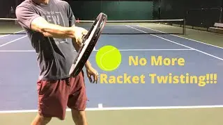 Tennis Racket Twisting at Contact? Try these tips.
