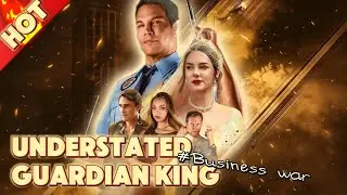 Understated Guardian King | &ldquo;Ex-Soldier's Fake Marriage War 💥&rdquo;  #fake marriage #corporate conspiracy