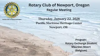 Rotary Club of Newport, OR General Meeting| January 22, 2026