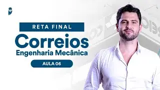 Reta Final Correios - Engenharia Mec&acirc;nica - Aula 06 - Prof. Felipe Canella