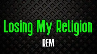 Losing My Religion - REM | Original Karaoke Sound