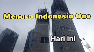 Progress Menara Indonesia One Hari ini