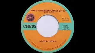 Howlin' Wolf - Three Hundred Pounds Of Joy