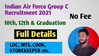Indian Air Force Group C Recruitment 2021 || Class 10th, 12th & Graduation || Full Details