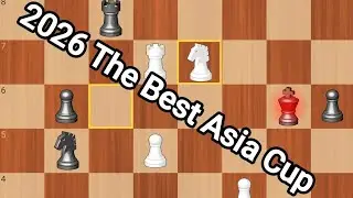 2026 The Best Asia Cup #viral #chess #chessgames #games #video #video 