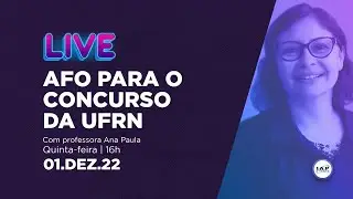 LIVE: AFO PARA O CONCURSO DA UFRN.