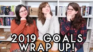 2019 GOALS WRAP UP!