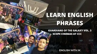 Learn English Phrases. Guardians of the Galaxy Vol. 3. Scope cinemas at Colombo city center.