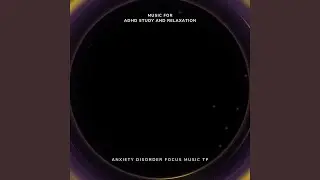 Focus Tunes for ADHD Minds to Improve Productivity