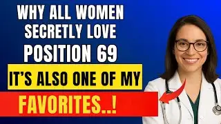 The 5 Intimate Positions Women Really Love Explained by a Urologist...!