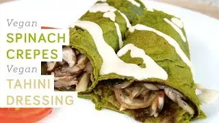 Vegan spinach crepes with thahini dressing