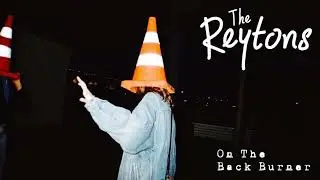 The Reytons - On The Back Burner