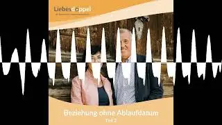 Beziehung ohne Ablaufdatum – Teil 2 - Liebesdoppel