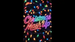 Christmas Mash Up