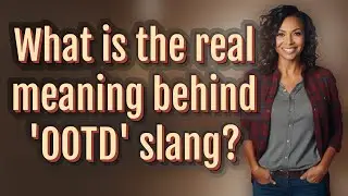 What is the real meaning behind 'OOTD' slang?