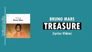 Treasure - Bruno Mars (Lyrics)