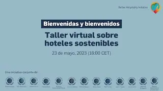 Recording: Taller virtual sobre hoteles sostenibles | Better Hospitality Initiative