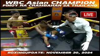 BoxingUpdate: November 30, 2024 l WBC Asian champion PINOY na chambahan sa Thailand