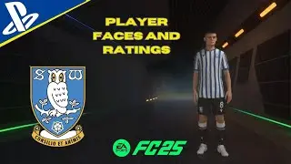 EA FC 25 - Sheffield Wednesday - PLAYER FACES AND RATINGS