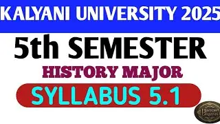 kalyani University NEP 2020 History 5th semester Major Syllabus 2025|History Darpan|KU Major 5|