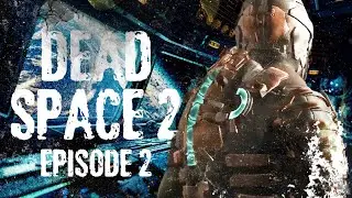 DEAD SPACE 2 &ndash; PART 2 &ndash; Full Walkthrough | No Commentary (1080p 60FPS)