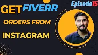 How to Get Fiverr orders From Instagram - EP-15