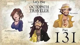 Let's Play Octopath Traveler 2 w/JKLantern and StarPrincessHLC, Part 131 - Roque Island!