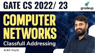 Классовая адресация | Компьютерные сети | Уровень 2 | GATE CS 2022 | Анкит Дойла | Gradeup