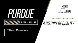 IT Quality Management | A History of Quality 2.02 | Purdue University