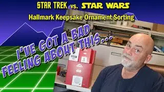 Episode 8 - Hallmark Keepsake Ornaments: Star Trek vs. Star Wars Sorting