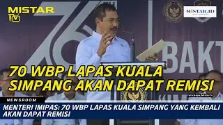 Menteri Imipas: 70 WBP Lapas Kuala Simpang yang Kembali Akan Dapat Remisi