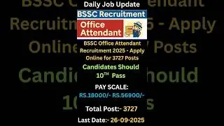 BSSC Office Attendant Recruitment 2025 - Apply Online for 3727 Posts|| #job #biharjob #ssc #sscexam