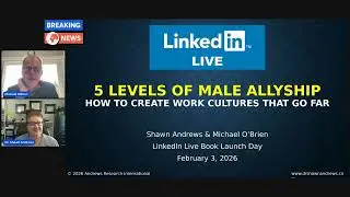 LInkedIn Live: The 5 Levels of Male Allyship Book Launch