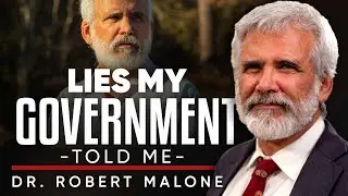 From Deception to Renewal: Lies My Government Told Me - Dr Robert Malone